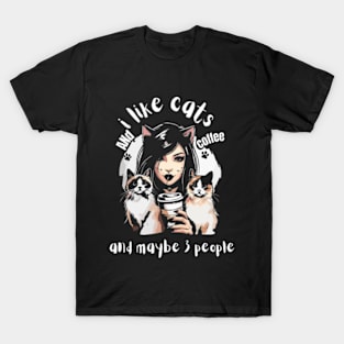 I Like Coffee And Maybe 3 People T-Shirt